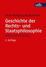 Geschichte der Rechts- und Staatsphilosophie Antike und Mittelalter Böckenförde