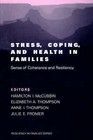 Stress, Coping, and Health in Families: Sense of Coherence and Resiliency by SAGE Publications Inc (Paperback, 1998)