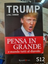 Pensa in grande e manda tutti al diavolo Donald Trump - libro guida affari S12