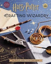Harry Potter: Crafting Wizardry: The Official Harry ...
