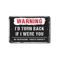 I�d Turn Back If I Were You Funny Sign Last Chance To Bail Durable for Trails