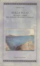 Nulla fluat... - Claretta Cerio (Edizioni la conchiglia) [2002]