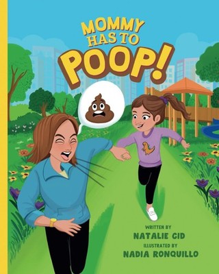 Mommy has to Poop!