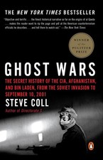 Ghost Wars: The Secret History of the CIA, Afghanistan, and bin Laden, from the 