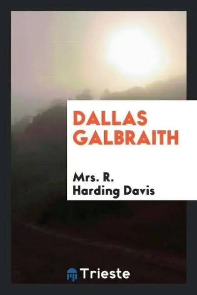 R. Harding Davis | Dallas Galbraith | Taschenbuch | Englisch (2017)-image