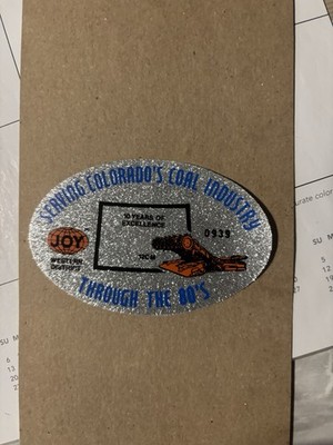 Joy Coal Mining stickersNICE OLDER ONE