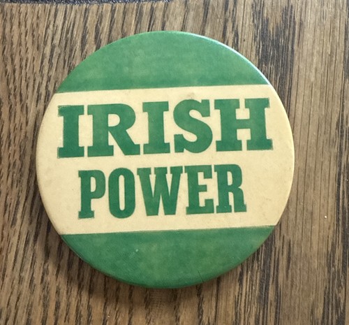 Vintage Irish Power Grundtext grüner und weißer Hintergrund große Anstecknadel 3,5" - Bild 1 von 3