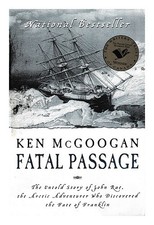 Mcgoogan, Ken Fatal Durchgang: The Untold Story Of John Rae , Arctic Adventure