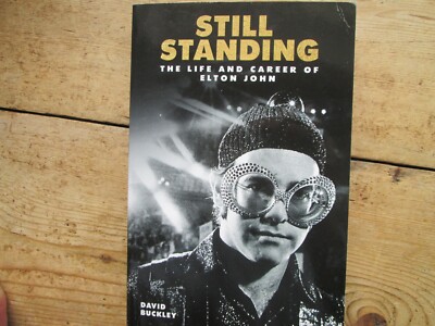 ELTON JOHN LIFE AND CAREER - ELTON JOHN STILL STANDING NEW PAPERBACK