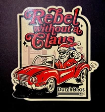 Dutch Bros Rebel Without A Clause Santa Sticker