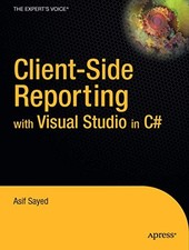 Client-Side Reporting with Visual Studio in C# - Paperback By Sayed, Asif - GOOD