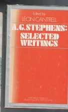 AUSTRALIANA ,A G STEPHENS , SELECTED WQRITINGS ed LEON CANTRELL