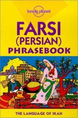 Lonely Planet Farsi (Persian) Phrasebook by Yavar Dehghani