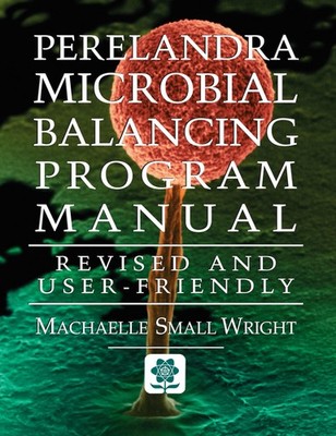 Perelandra Microbial Balancing Program Manual: Revised and User-Friendly