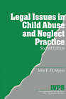 Legal Issues in Child Abuse and Neglect Practice by John E. B. Myers (Paperback, 1998)