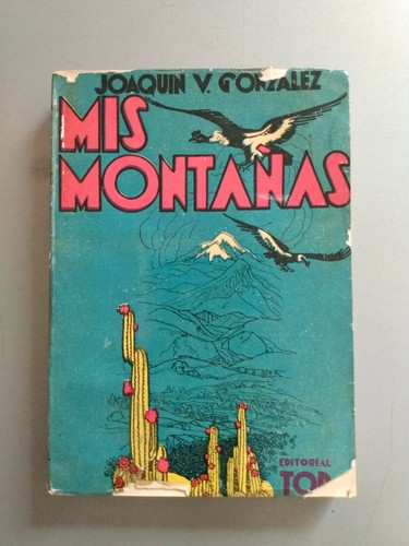 Joaquin V. Gonzalez - Mis montañas - Ed. Tor - Imagen 1 de 2