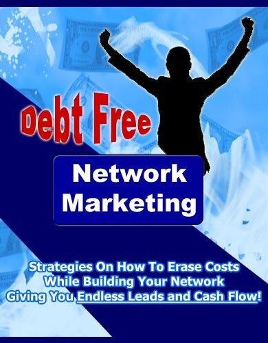 Debt Free Network Marketing: Strategies On How To Erase Costs While... (EBook) - Picture 1 of 1