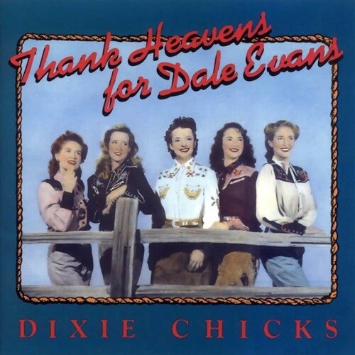 Dixie Chicks: Thank Heavens For Dale Evans Musik Audio CD 1991 sehr selten - Bild 1 von 1