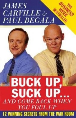 Paul Begala James C Buck Up, Suck Up . . . and Come Back When You  (Taschenbuch)