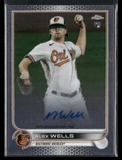 2022 Topps Chrome #RA-AW Alex Wells RC Auto Orioles