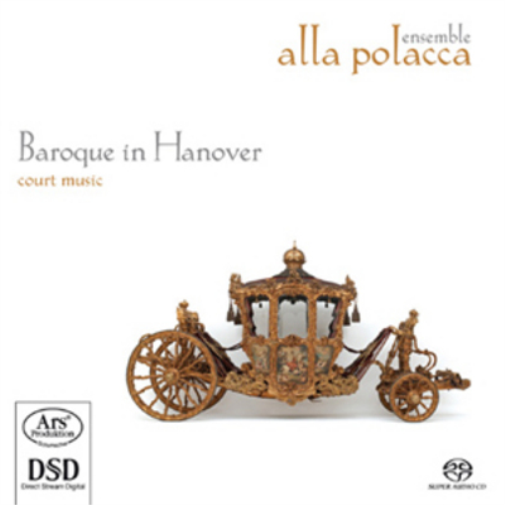 Alla Polacca Baroque in Hanover: Court Music (CD) Album