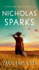 Dreamland: A Novel by Sparks, Nicholas [Paperback]