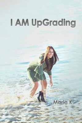 I AM UpGrading by K, Maria [Paperback] 9781527246812 | eBay Australia