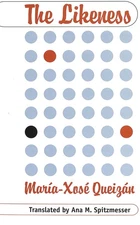 The Likeness: Translated by Ana M. Spitzmesser By Queizán, Maria