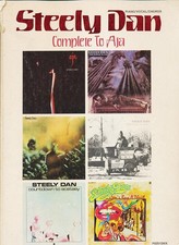 Steely Dan: Complete to Aja Songbook. Steely Dan: Complete to Aja Songbook.