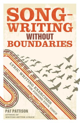 Songwriting Without Boundaries | Lyric Writing Exercises for Finding Your Voice
