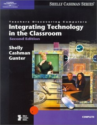 TEACHERS DISCOVERING COMPUTERS: INTEGRATING TECHNOLOGY IN By Gary B. NEW