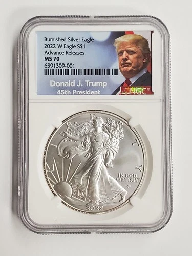 2022 W $1 Burnished Silver Eagle NGC MS70 Advance Releases TRUMP 45th President