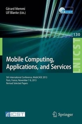 Mobile Computing, Applications, and Services - 9783319054513