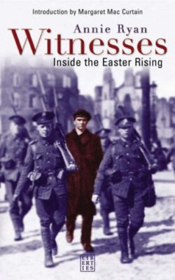 Witnesses: Inside the Easter Rising By Annie Ryan. 9780954533557
