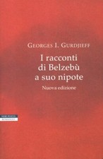 LIBRO I RACCONTI DI BELZEBU' A SUO NIPOTE - GEORGES I. GURDJIEFF