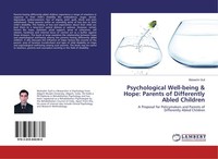 Psychological Well-Being & Hope: Parents Of Differently Abled Children Mubashir