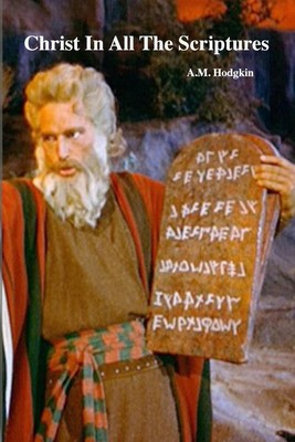 Christ In All The Scriptures | A M Hodgkin | Taschenbuch | Englisch | 2022