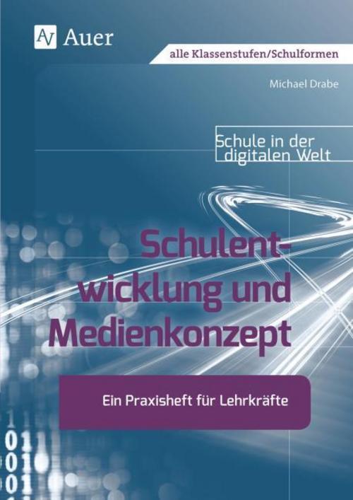 Schulentwicklung Und Medienkonzept Michael Drabe