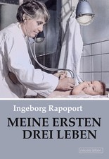 Ingeborg Rapoport; Daniel Rapoport / Meine ersten drei Leben