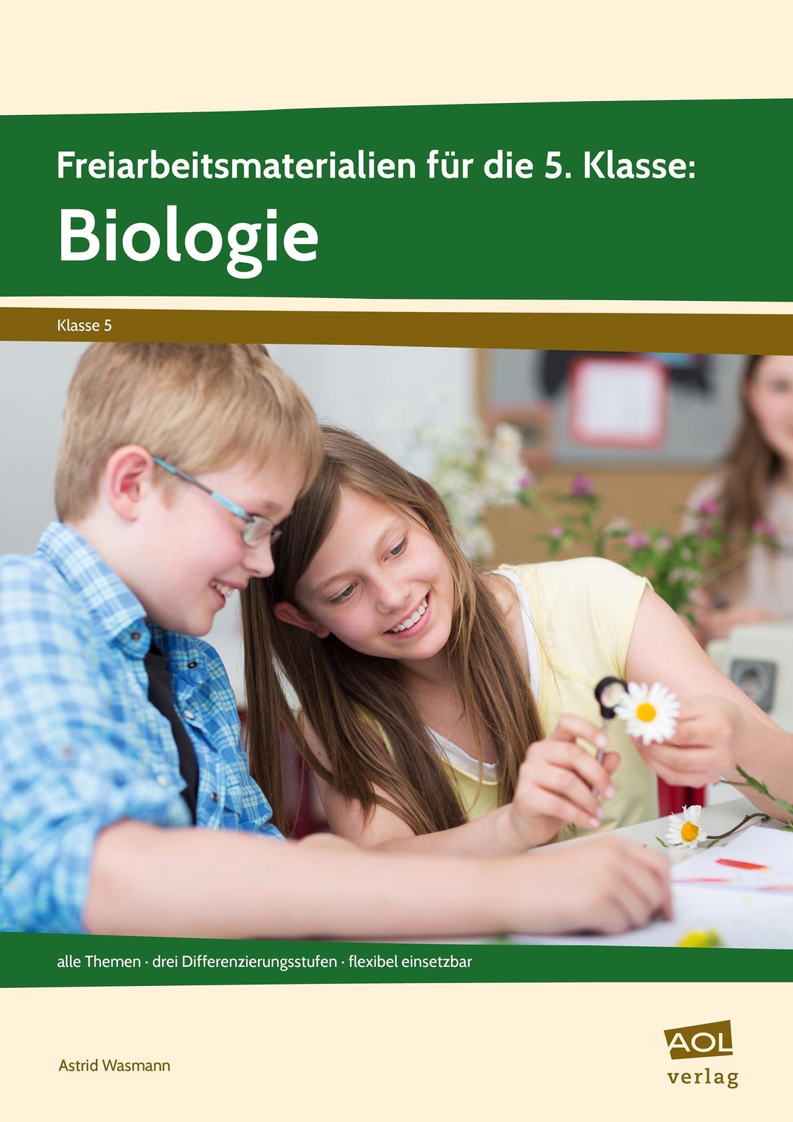 Freiarbeitsmaterialien Für Die 5. Klasse: Biologie, Astrid Wasmann