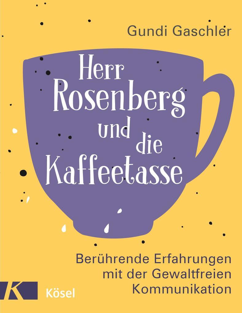 Thumbnail - Herr Rosenberg Und Die Kaffeetasse | Gundi Gaschler | 2018 | Deutsch