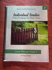 Individual Studies for Grade 3. Simply Charlotte Mason, by Sonya Shafer (Spiral)