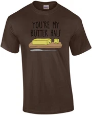You're my butter half pun t-shirt