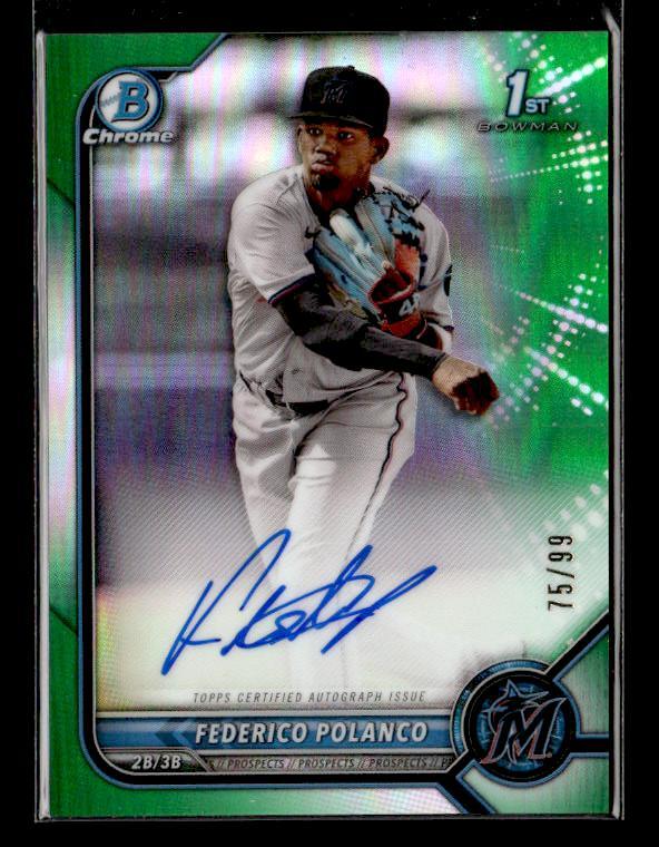 2022 Bowman #CPA-FP Federico Polanco Chrome Auto Green Refractor #/99 Marlins