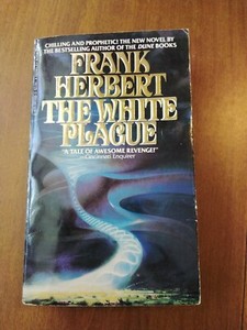 The White Plague by Frank Herbert The White Plague by Frank Herbert