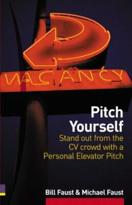 #ad Pitch Yourself : Standout from the Cv Crowd With a Personal Elevator Pitch by $9.23