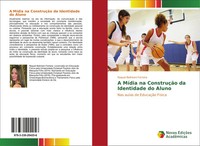 Raquel Belintani Ferreira | A MíDia Na ConstruçãO Da Identidade Do Aluno | Buch
