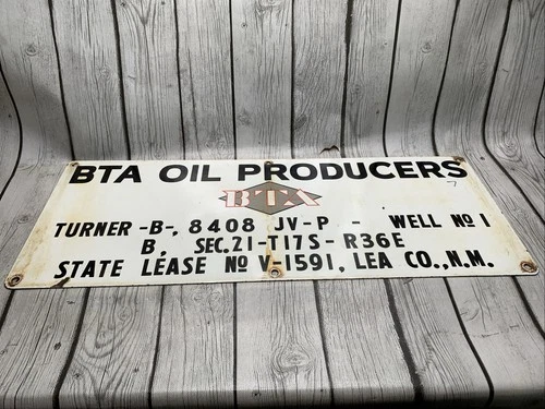 Vintage BTA Oil Producers Porcelain Sign Well No 1 Turner