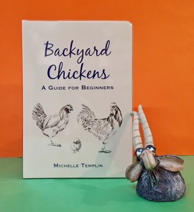 M Templin Backyard Chickens A Guide For Beginners Self