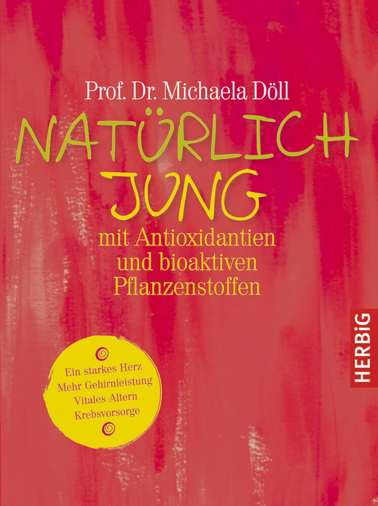 Natürlich Jung Mit Antioxidantien Und Bioaktiven Pflanzenstoffen